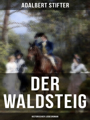 cover image of Der Waldsteig (Historischer Liebesroman)